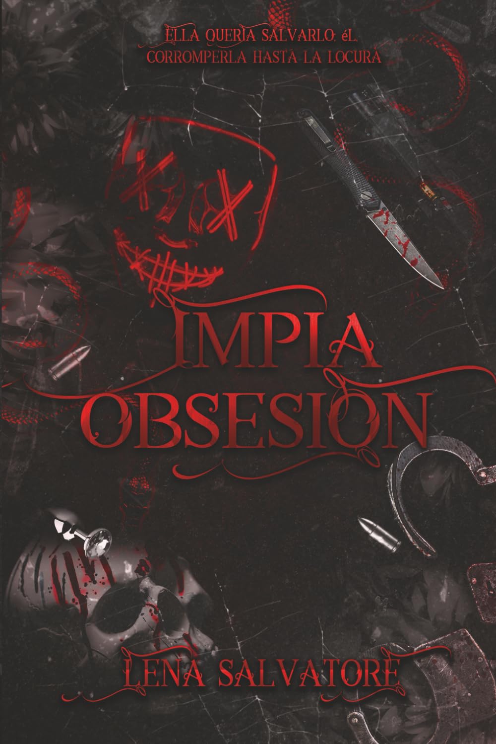 Libro: Impía obsesión (El pitch black que te robará la cordura) (Spanish Edition)