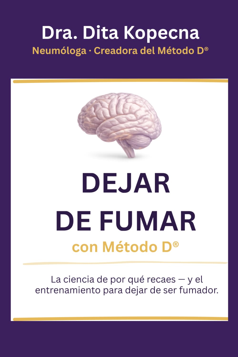Libro: DEJAR DE FUMAR con Método D®: La ciencia de por qué recaes — y el entrenamiento para dejar de ser fumador. (Spanish Edition)