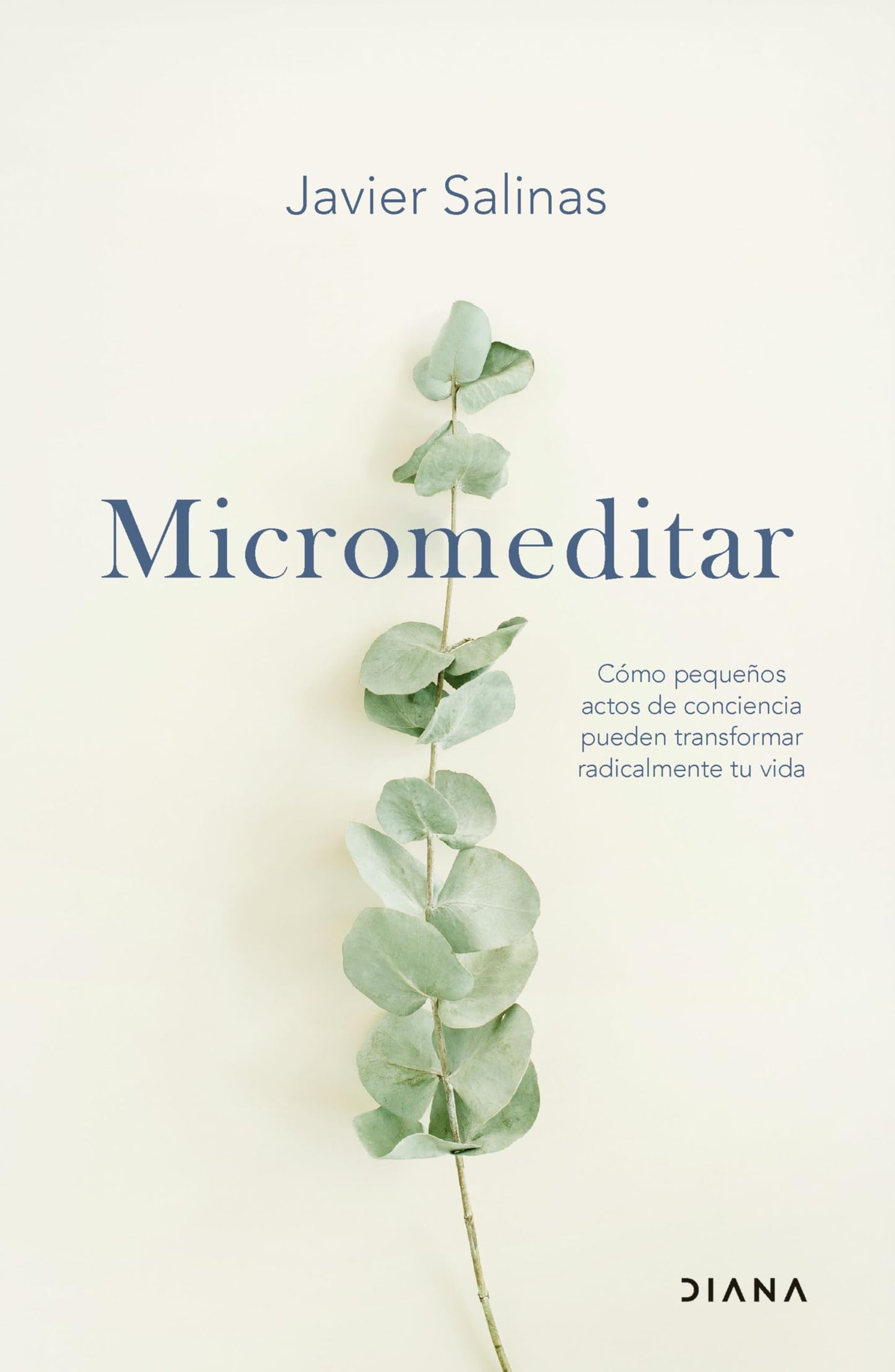 Libro: Micromeditar: Cómo pequeños actos de conciencia pueden transformar radicalmente tu vida