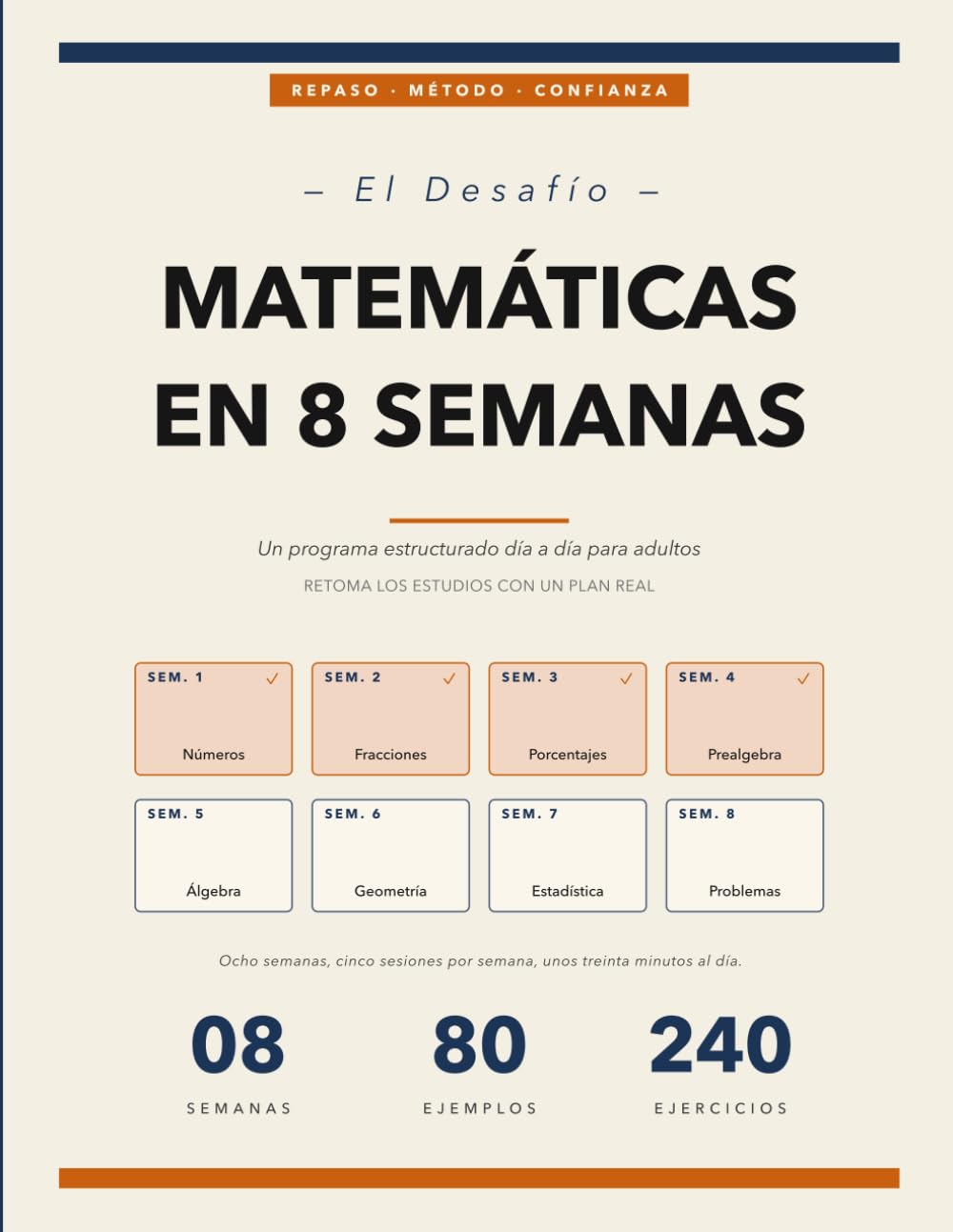 Libro: El Desafío Matemáticas en 8 Semanas: Un programa estructurado día a día para adultos que retoman los estudios | 30 minutos al día, 240 ejercicios resueltos (Spanish Edition)
