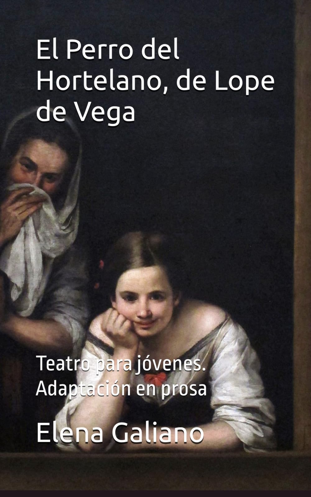 Libro: El Perro del Hortelano, de Lope de Vega: Teatro para jóvenes. Adaptación en prosa (Spanish Edition)
