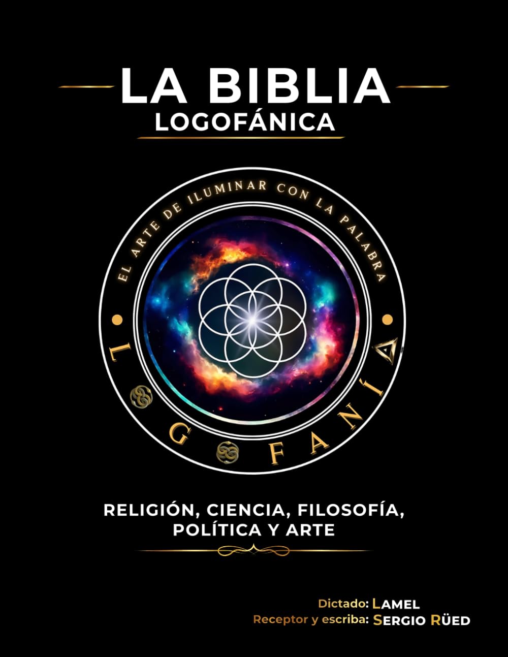 Libro: La Biblia Logofánica: Religión, Ciencia, Filosofía Política Y Arte