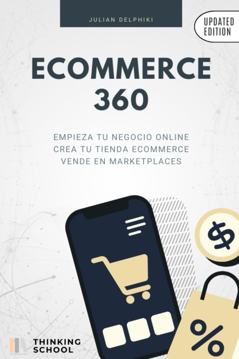 Libro: eCommerce 360: Empieza tu negocio online, Crea tu eCommerce y vende en marketplaces: Libro de e-Commerce sobre cómo ganar dinero vendiendo online y ... para vender en China (Spanish Edition)