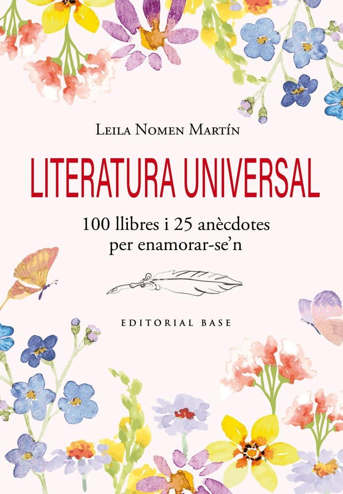 Libro: Literatura universal. 100 llibres i 25 anècdotes per enamorar-se'n