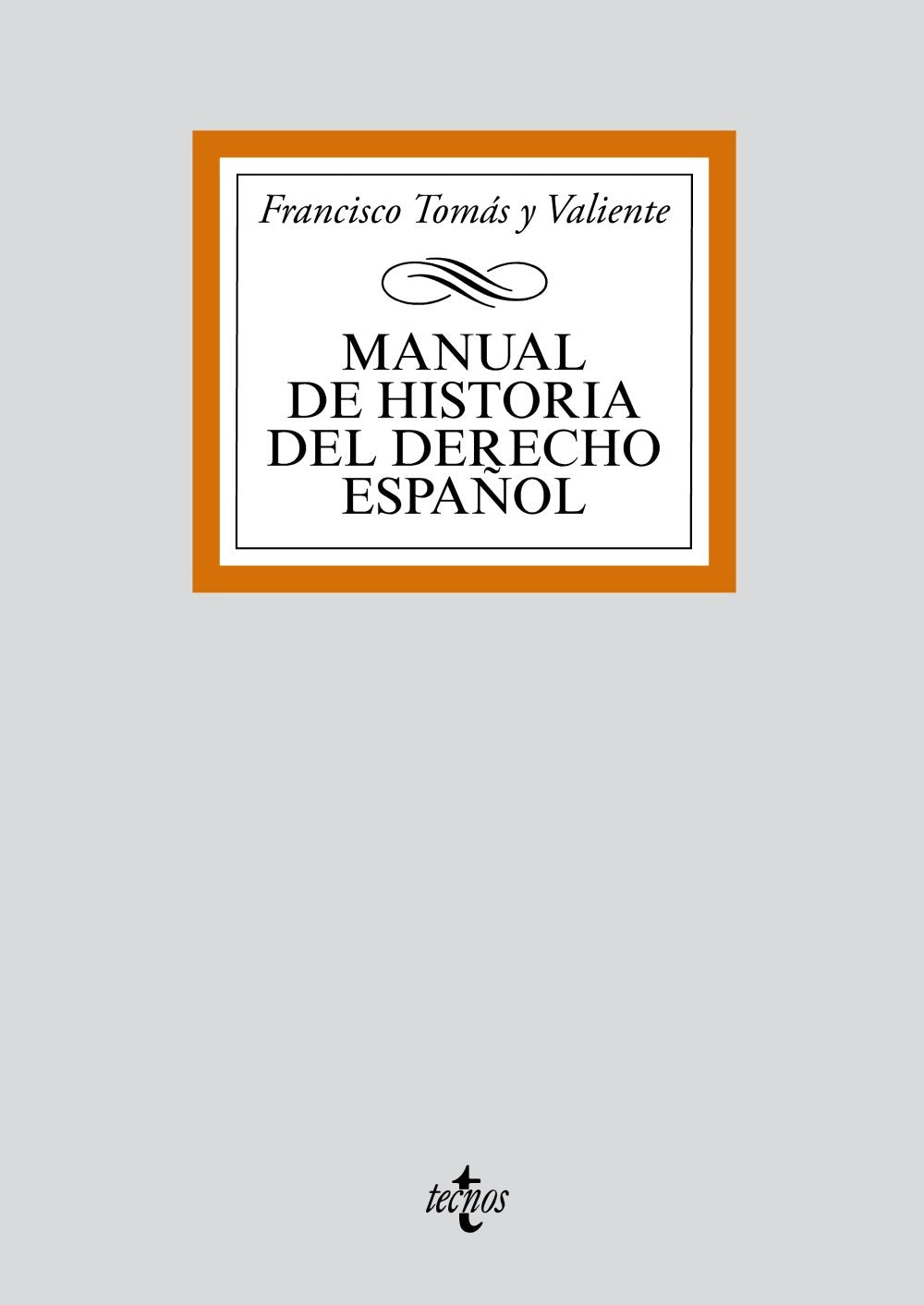 Libro: Manual de Historia del Derecho español (Derecho - Biblioteca Universitaria de Editorial Tecnos)