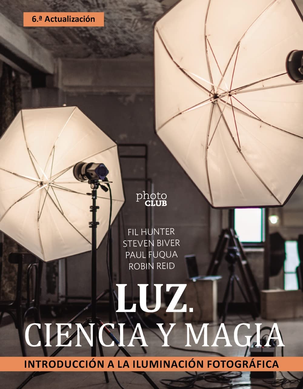 Libro: Luz. Ciencia y magia. Introducción a la iluminación fotográfica (PHOTOCLUB)