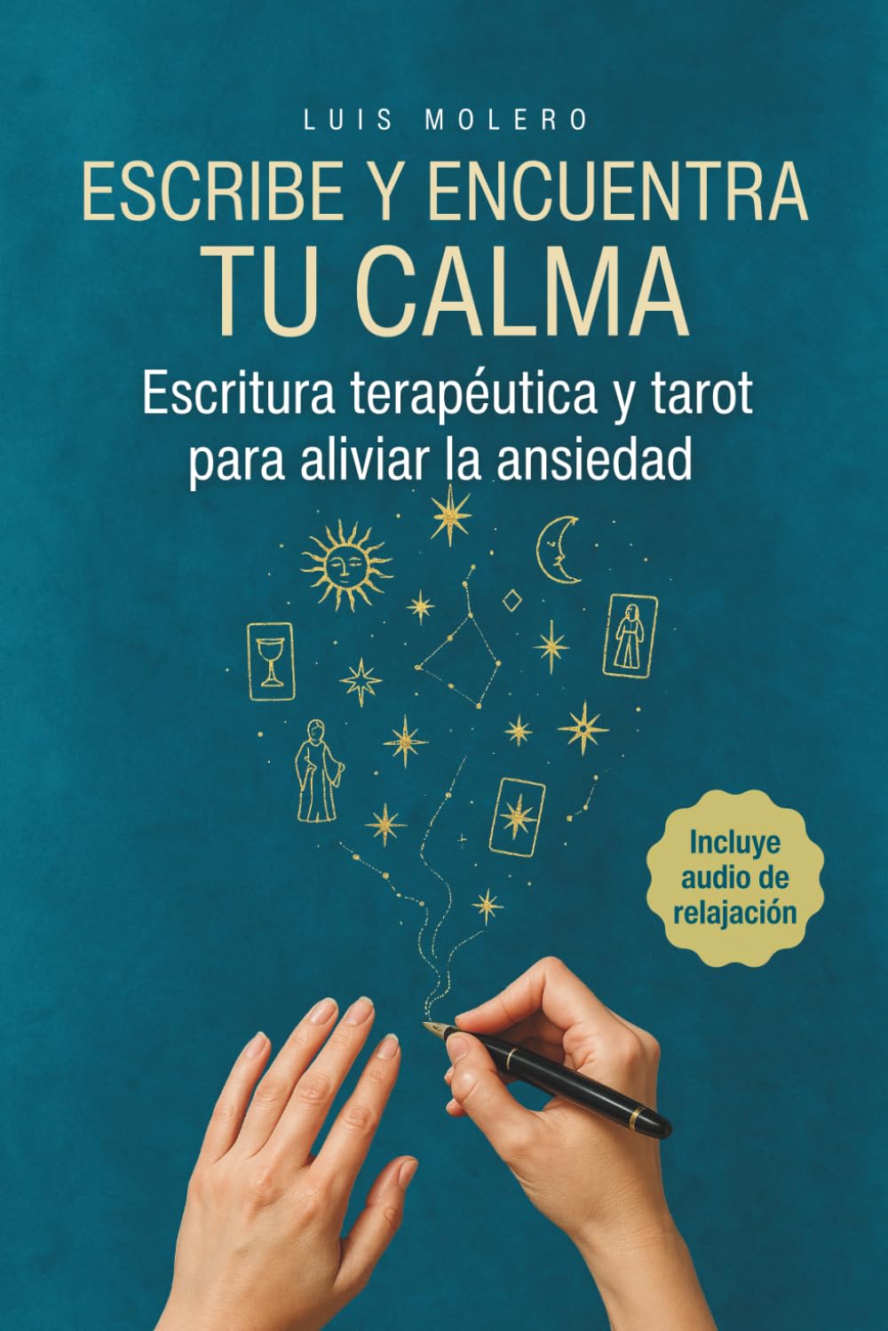Libro: ESCRIBE Y ENCUENTRA TU CALMA: Escritura terapéutica y tarot para aliviar la ansiedad