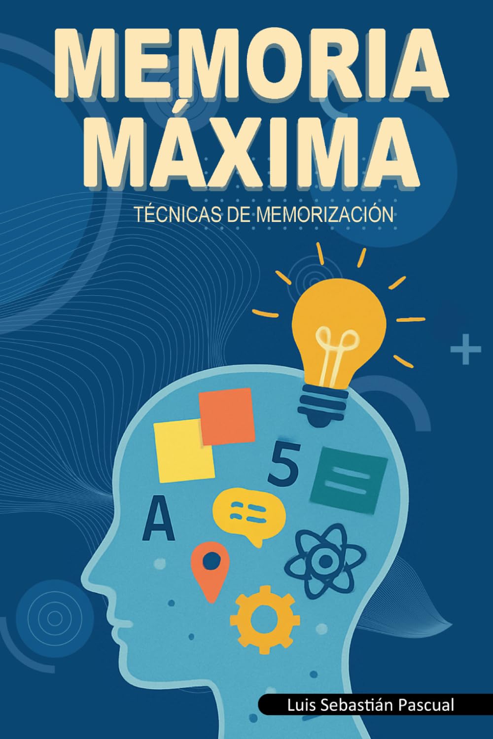 Libro: Memoria máxima: Técnicas de memorización (Spanish Edition)
