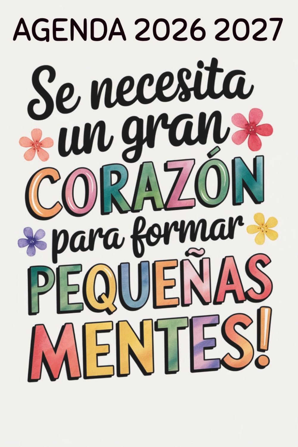 Se Necesita Un Gran Corazón: Agenda Profesora 2026 2027 | Regalos Originales Para Profesores