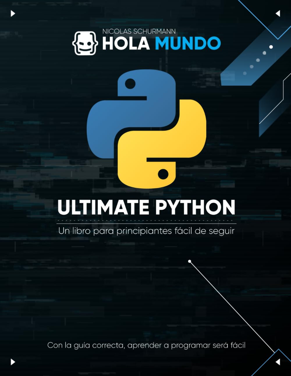 Libro: Ultimate Python: de cero a experto: Un libro para principiantes fácil de seguir: 1 (Ultimate Python: la serie)