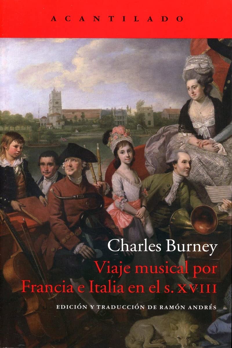 Libro: Viaje musical por Francia e Italia en el siglo XVIII: Situación actual de la música en Francia e Italia, o diario de viaje emprendido por estos países ... datos para una historia general de la música