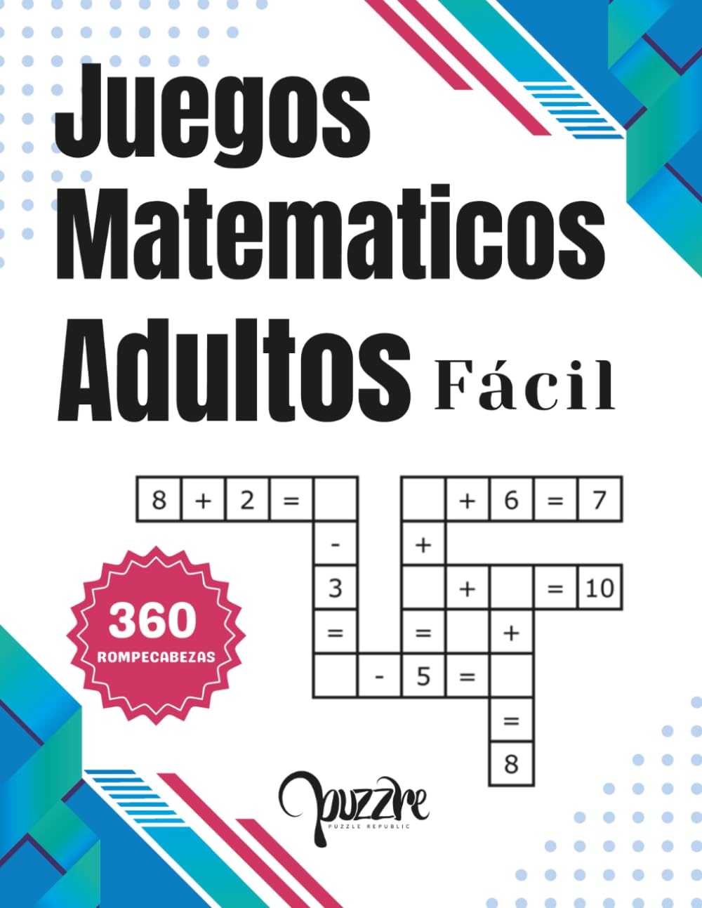 Libro: Juegos Matematicos Adultos Fácil: Libro De Crucigramas Numéricos (Spanish Edition)