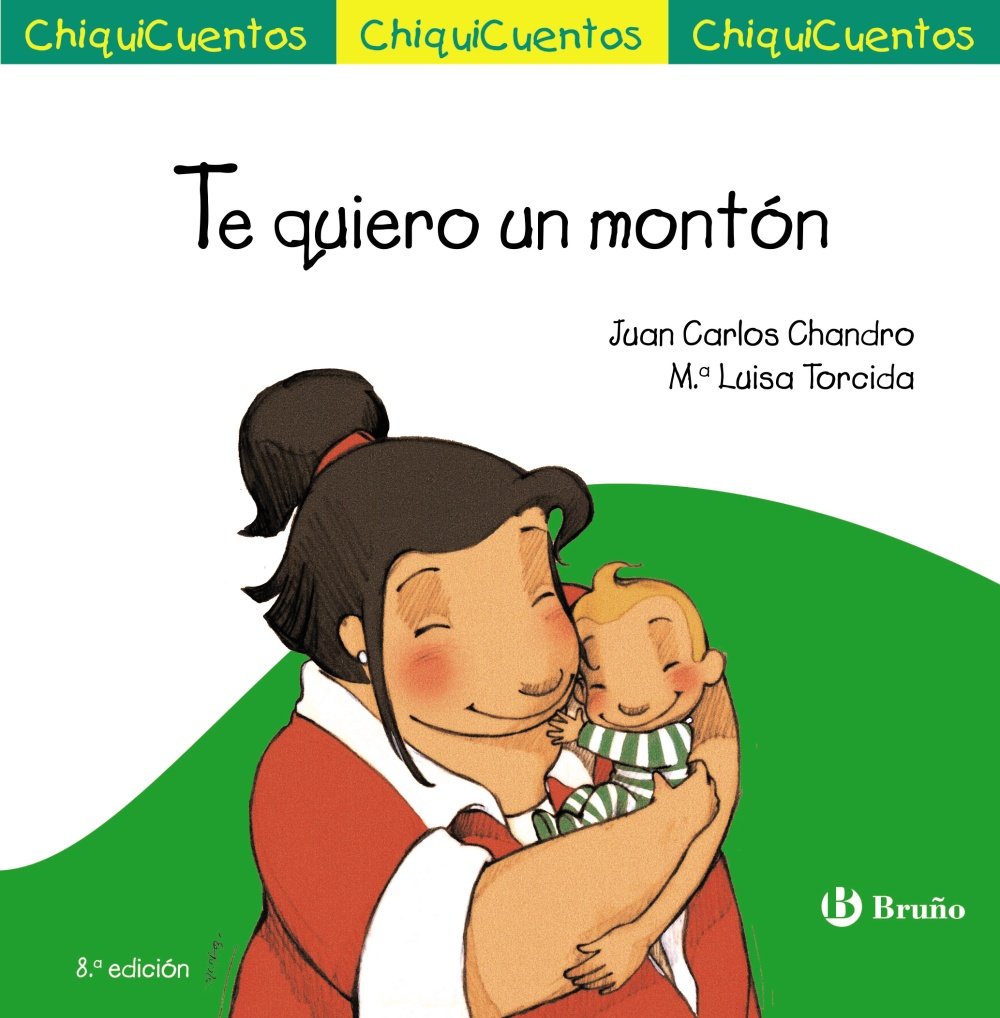 Te quiero un montón (Castellano - A PARTIR DE 4 AÑOS - CUENTOS - ChiquiCuentos)