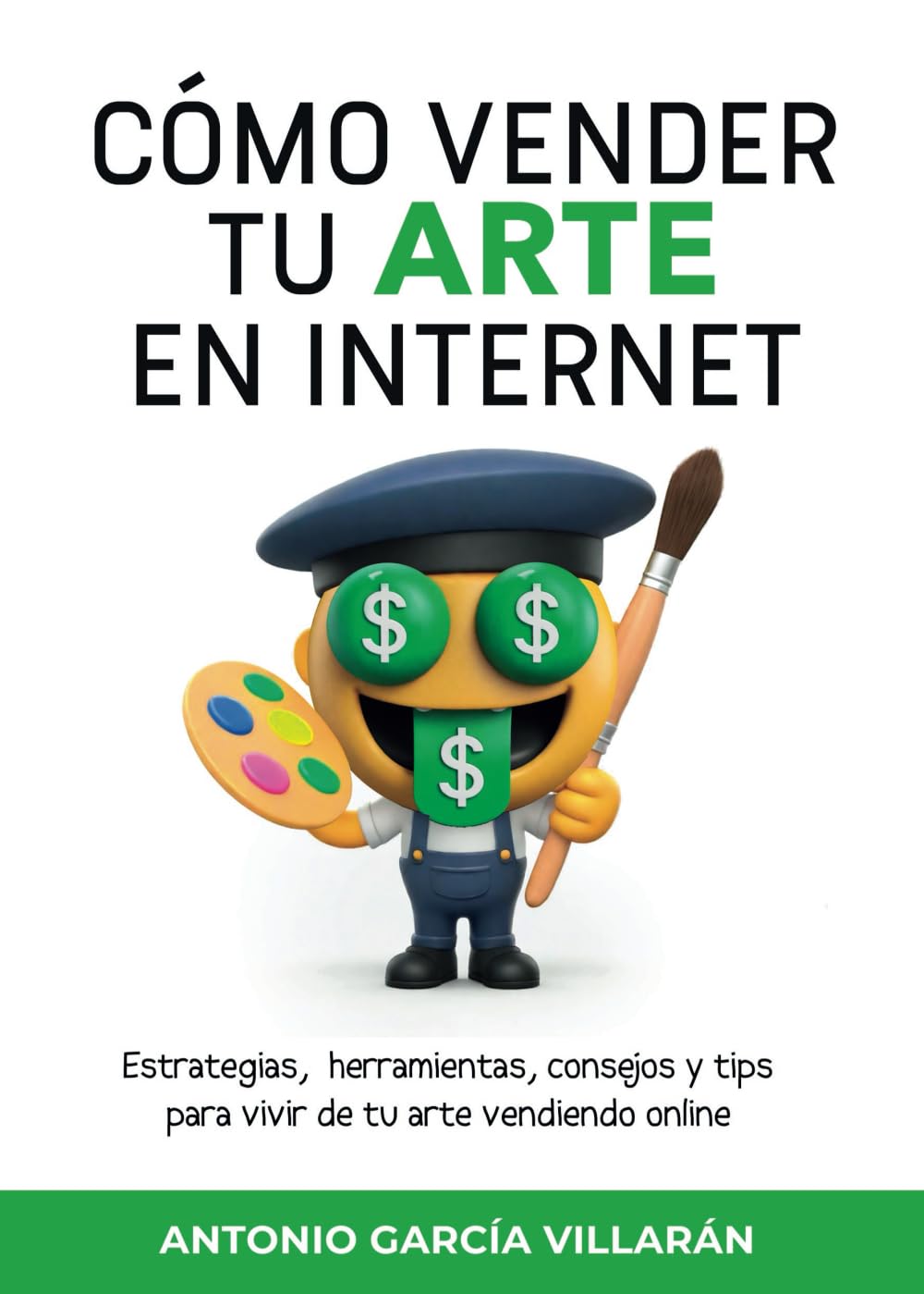 Libro: CÓMO VENDER TU ARTE EN INTERNET: Estrategias, herramientas, consejos y tips para vivir de tu arte vendiendo online (CREA 13 Ediciones)