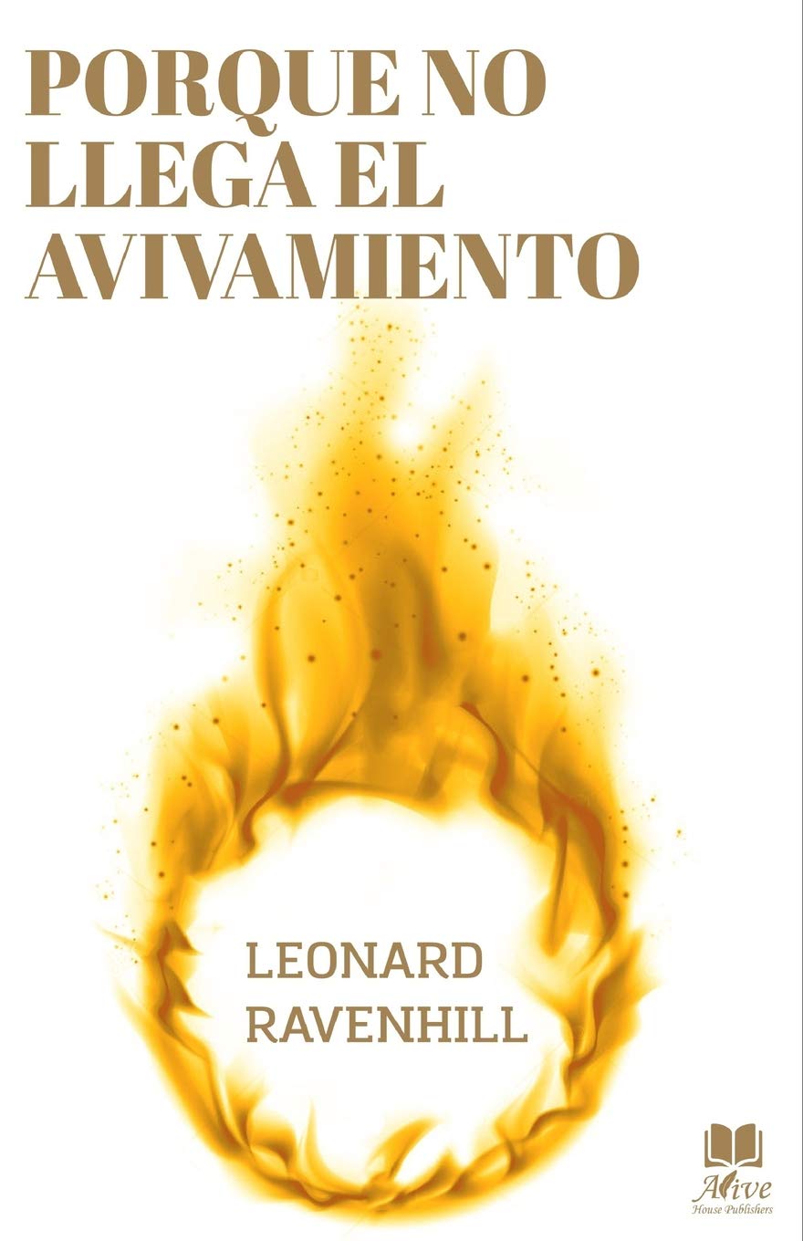 Libro: PORQUE NO LLEGA EL AVIVAMIENTO: El llamado profético de Dios