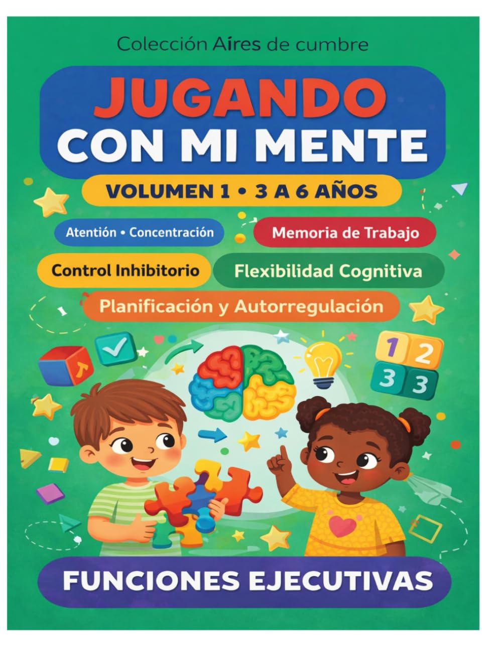 Libro: "Jugando con mi mente" funciones ejecutivas: Actividades para desarrollar habilidades cognitivas en la infancia