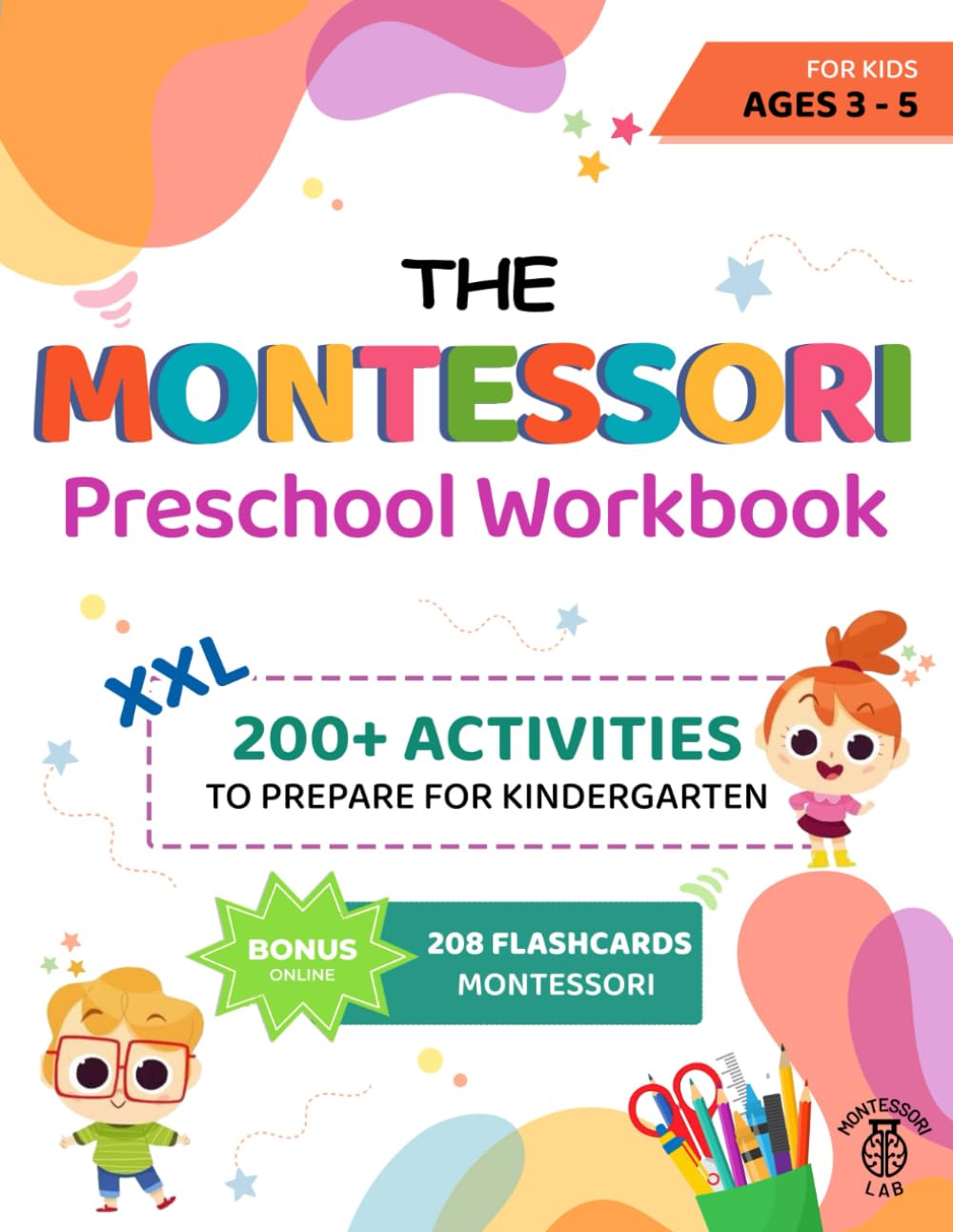Libro: The XXL Montessori Preschool Workbook: 200+ Educational and Fun Activities for Kids Ages 3 to 5. Prepare for Kindergarten by Learning to Trace and Write, Count, Cut and Paste and More