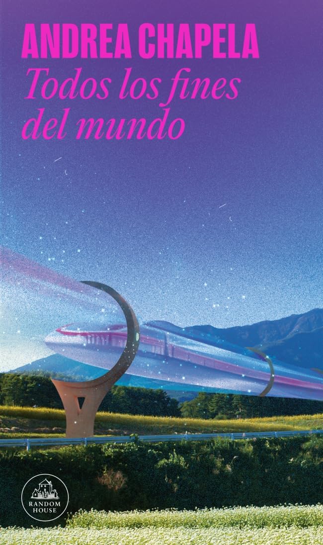 Libro: Todos los fines del mundo (Random House)
