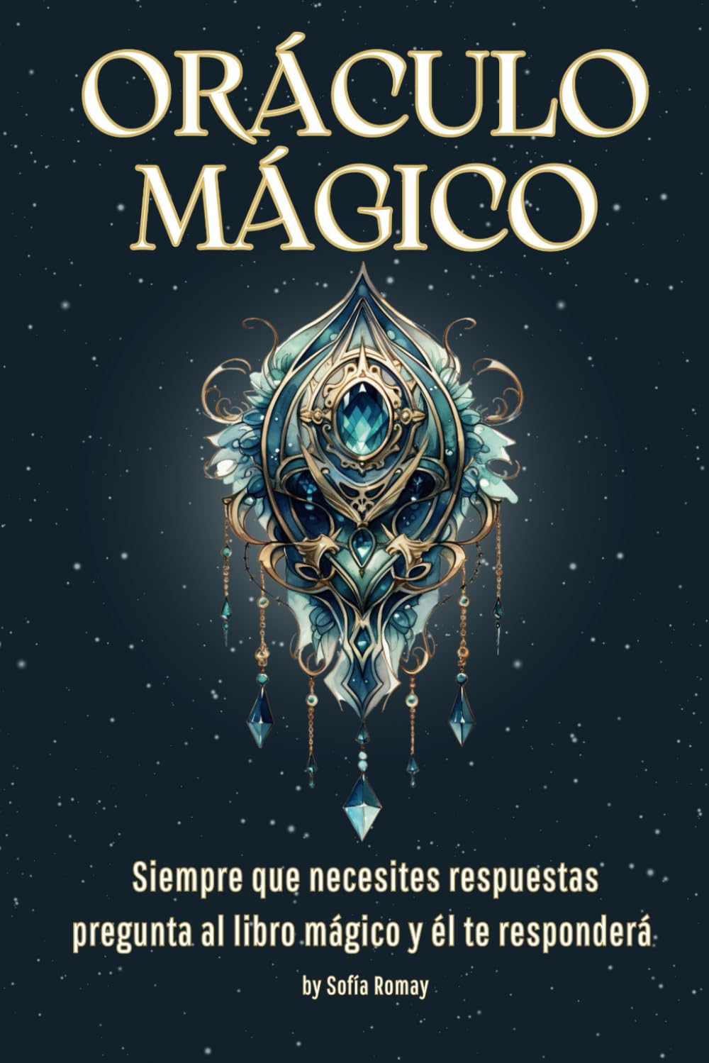 Libro: Oráculo Mágico: Siempre que necesites respuestas pregunta al Libro Mágico y él te responderá