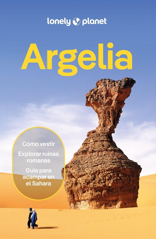 Libro: Argelia 1: Rutas detalladas, las mejores experiencias, mapas y consejos de expertos (Guías de País Lonely Planet)