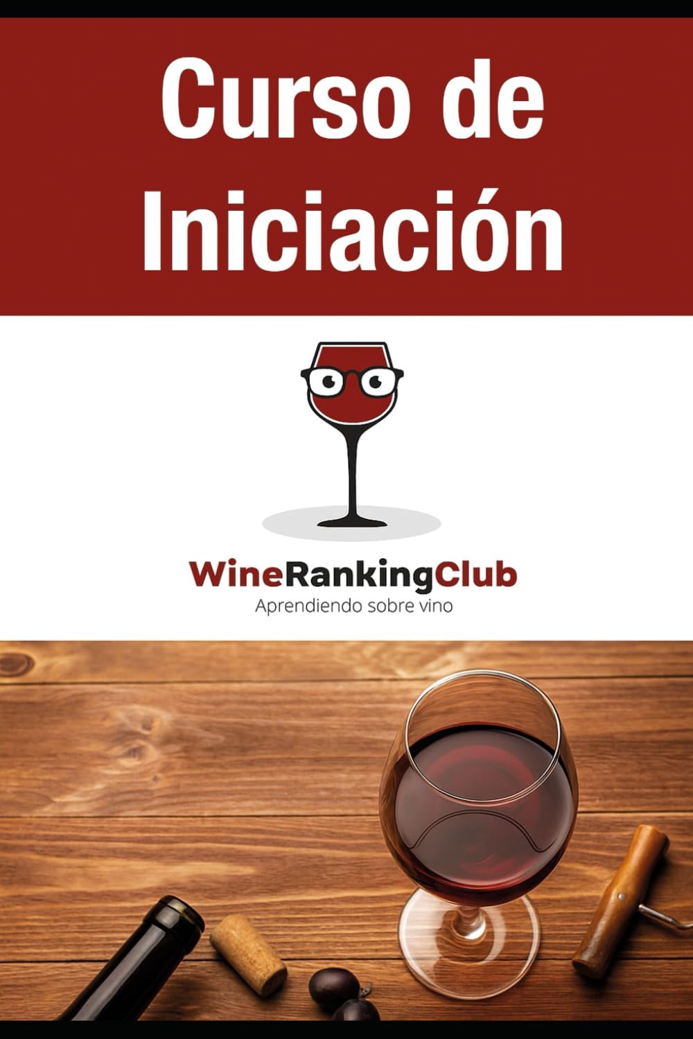 Libro: Aprendiendo sobre vino: Curso para principiantes, curiosos y aprendices. (Spanish Edition)