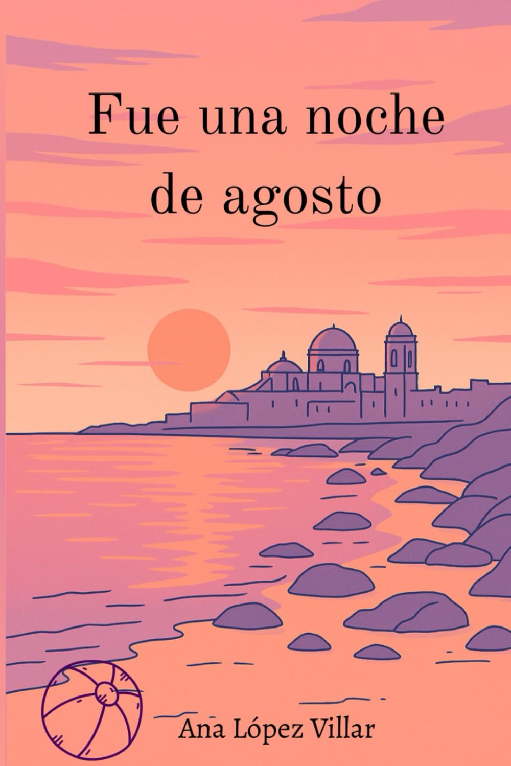 Libro: Fue una noche de agosto (Spanish Edition)