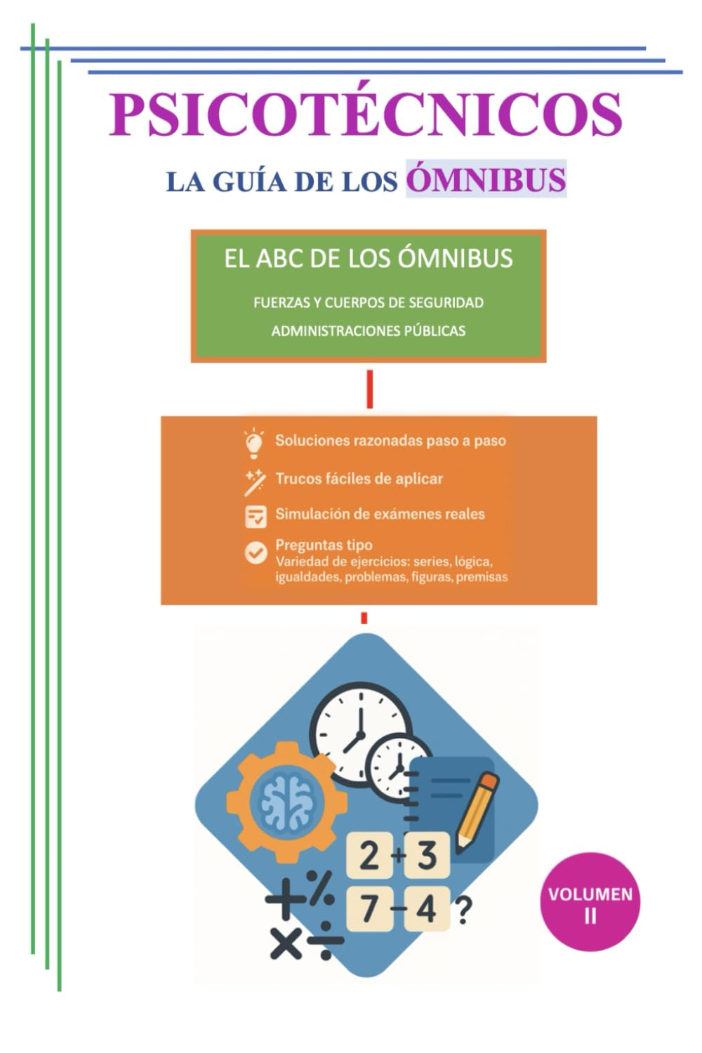 Libro: LA GUÍA DE LOS ÓMNIBUS: EL ABC DE LOS ÓMNIBUS. FUERZAS Y CUERPOS DE SEGURIDAD Y ADMINISTRACIONES PÚBLICAS (PSICOTÉCNICOS)