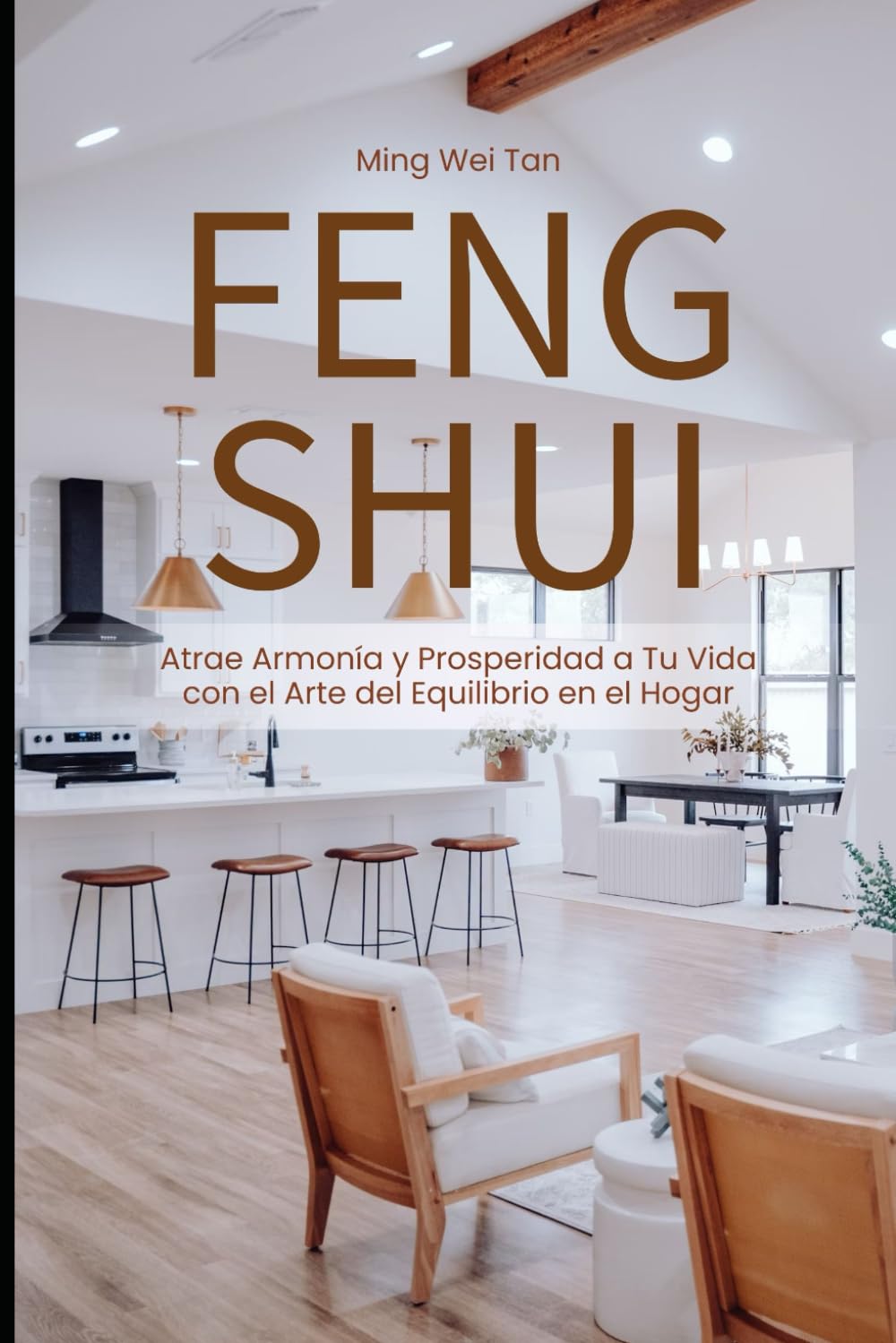 Libro: Feng Shui: Atrae Armonía y Prosperidad a Tu Vida con el Arte del Equilibrio en el Hogar