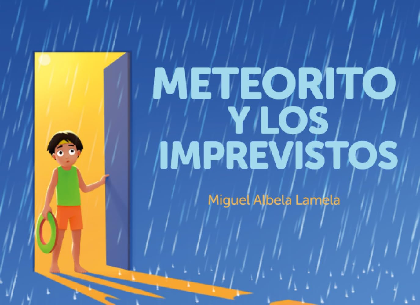 Libro: METEORITO Y LOS IMPREVISTOS: Meteorito trata de entender que lo más previsible del mundo es que haya imprevistos.