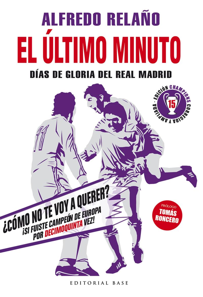 Libro: El último minuto (Edición 2024): Días de gloria del Real Madrid