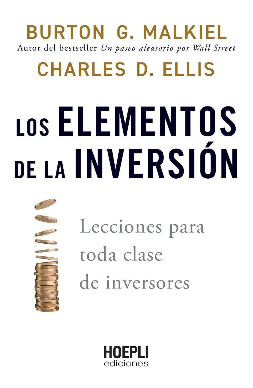 Libro: Los elementos de la inversión: Lecciones para toda clase de inversores (Spanish Edition)