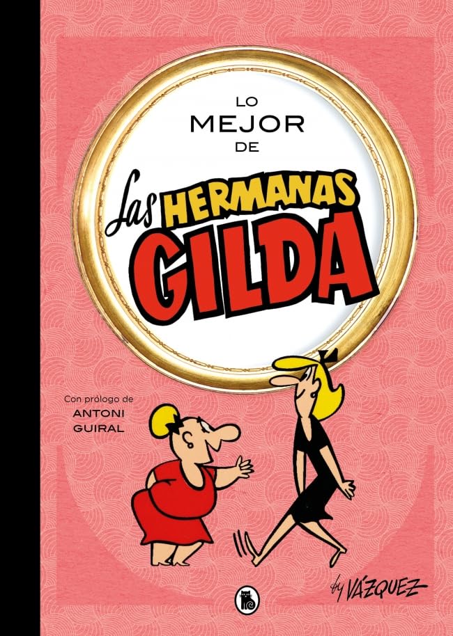 Libro: Lo mejor de las hermanas Gilda (Lo mejor de...) (Bruguera Clásica)