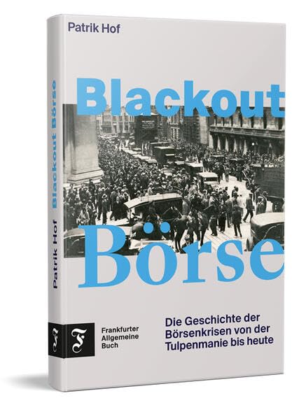 Libro: Blackout Börse: Die Geschichte der Börsenkrisen von der Tulpenmanie bis heute