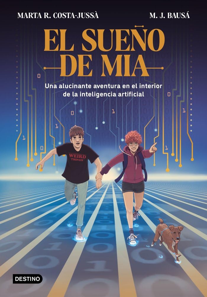 Libro: El sueño de Mia: Una alucinante aventura en el interior de la inteligencia artificial (La isla del tiempo)