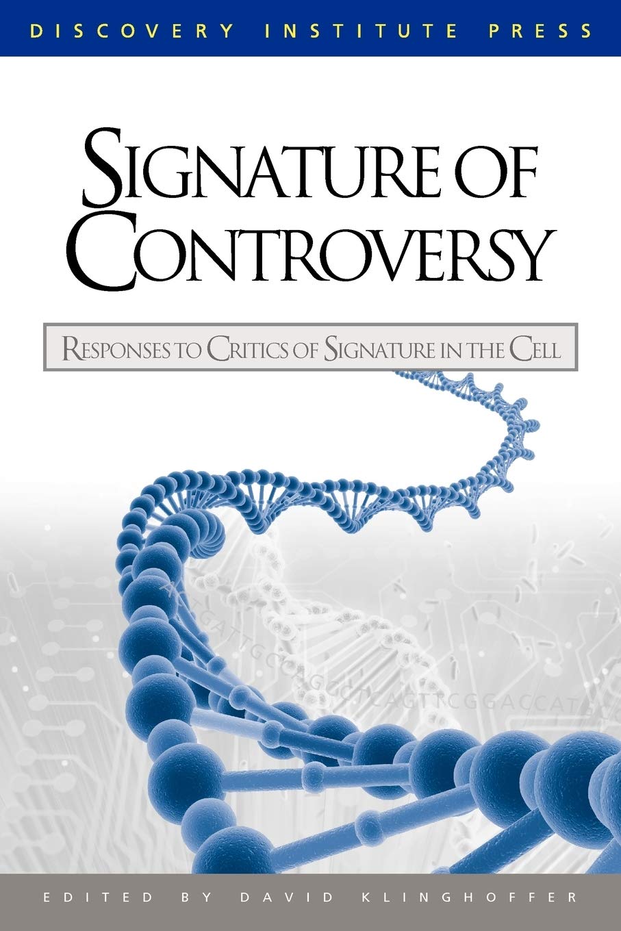 Libro: Signature of Controversy: Responses to Critics of Signature in the Cell