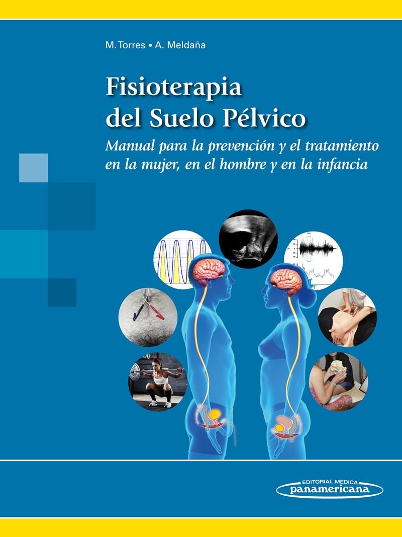 Libro: Fisioterapia del suelo pélvico (+ e-book): Manual para la prevención y el tratamiento en la mujer, en el hombre y en la infancia