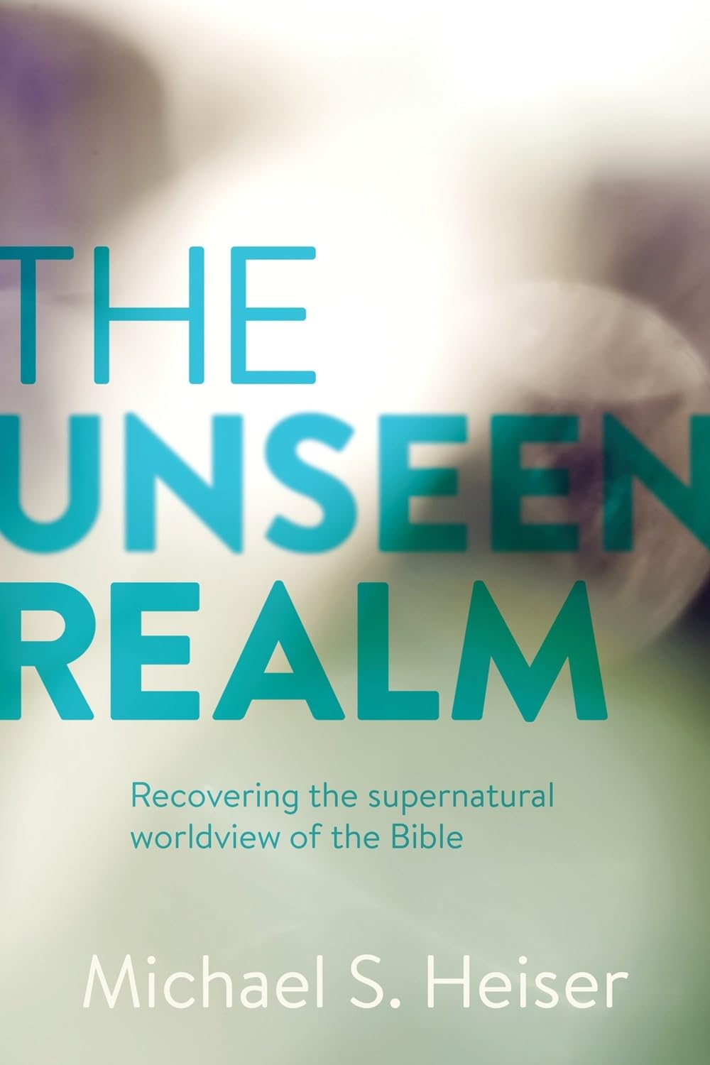 Libro: The Unseen Realm: Recovering the Supernatural Worldview of the Bible