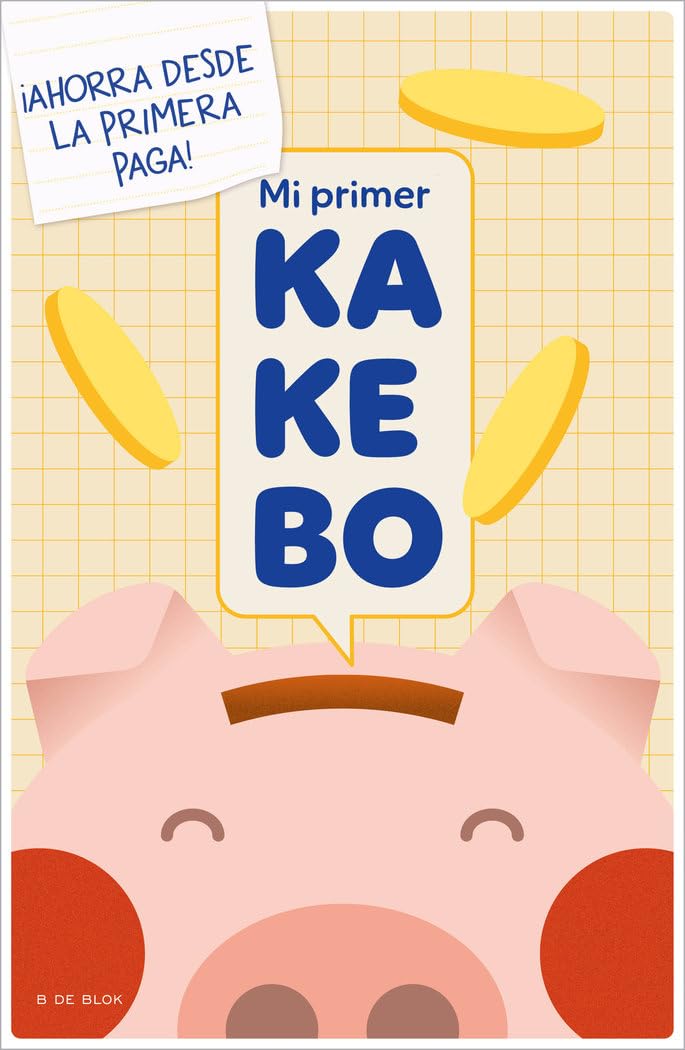Libro: Mi primer kakebo: ¡Maneja tu dinero y ahorra desde la primera paga!