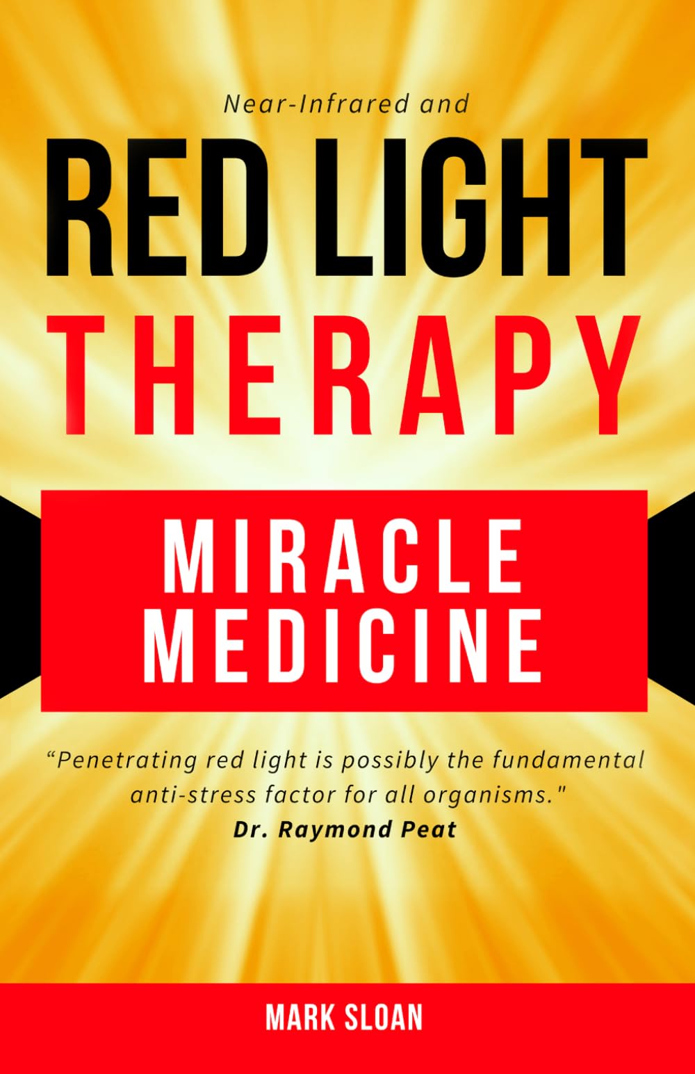 Libro: Red Light Therapy: Miracle Medicine (The Future of Medicine: The 3 Greatest Therapies Targeting Mitochondrial Dysfunction)