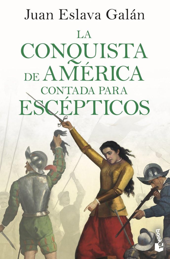 La conquista de América contada para escépticos (Historia)