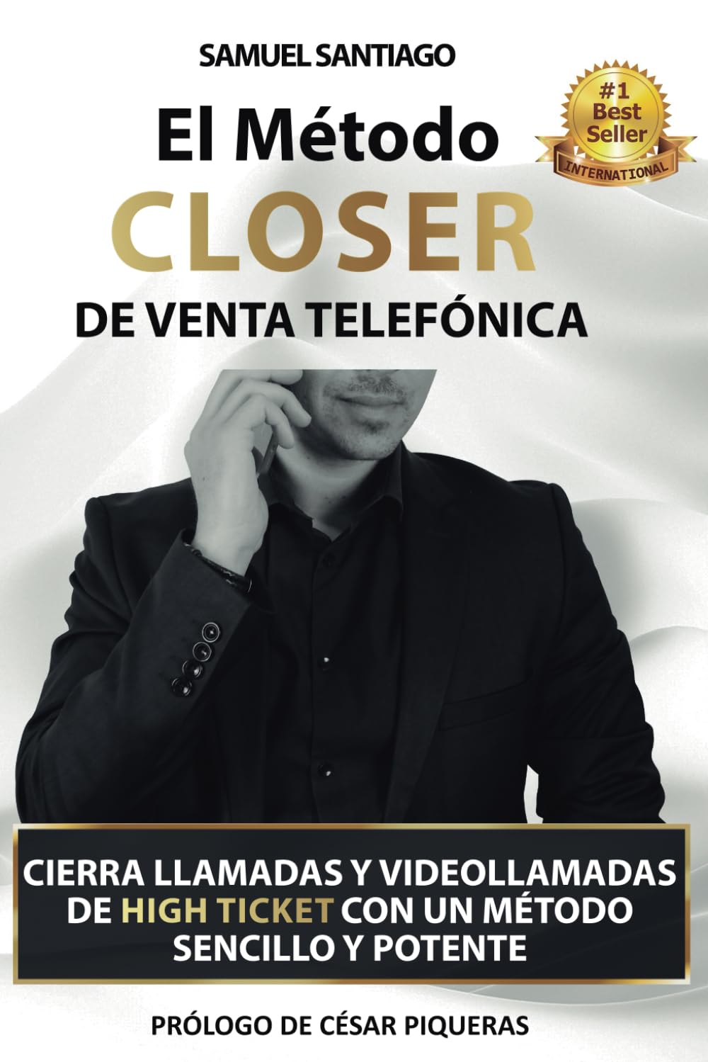 Libro: El Método CLOSER de Venta Telefónica: Cierra llamadas y videollamadas de High ticket con un método sencillo y potente