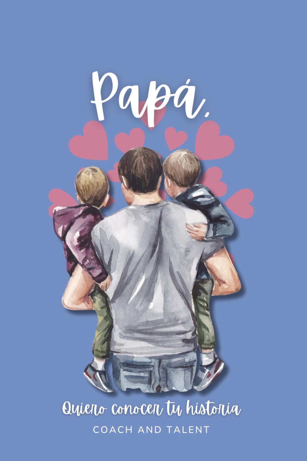 Libro: Papá, Quiero Conocer Tu Historia: Háblame de Ti y tus Recuerdos Familiares | Conoce La Vida de tu Padre | Original Regalo para Papá en Navidades, Día del Padre o Cumpleaños (Spanish Edition)