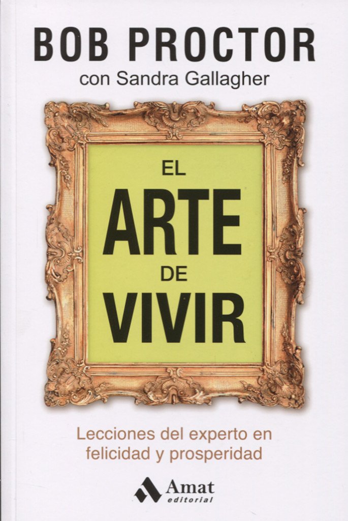 Libro: El arte de vivir: Lecciones del experto en felicidad y prosperidad