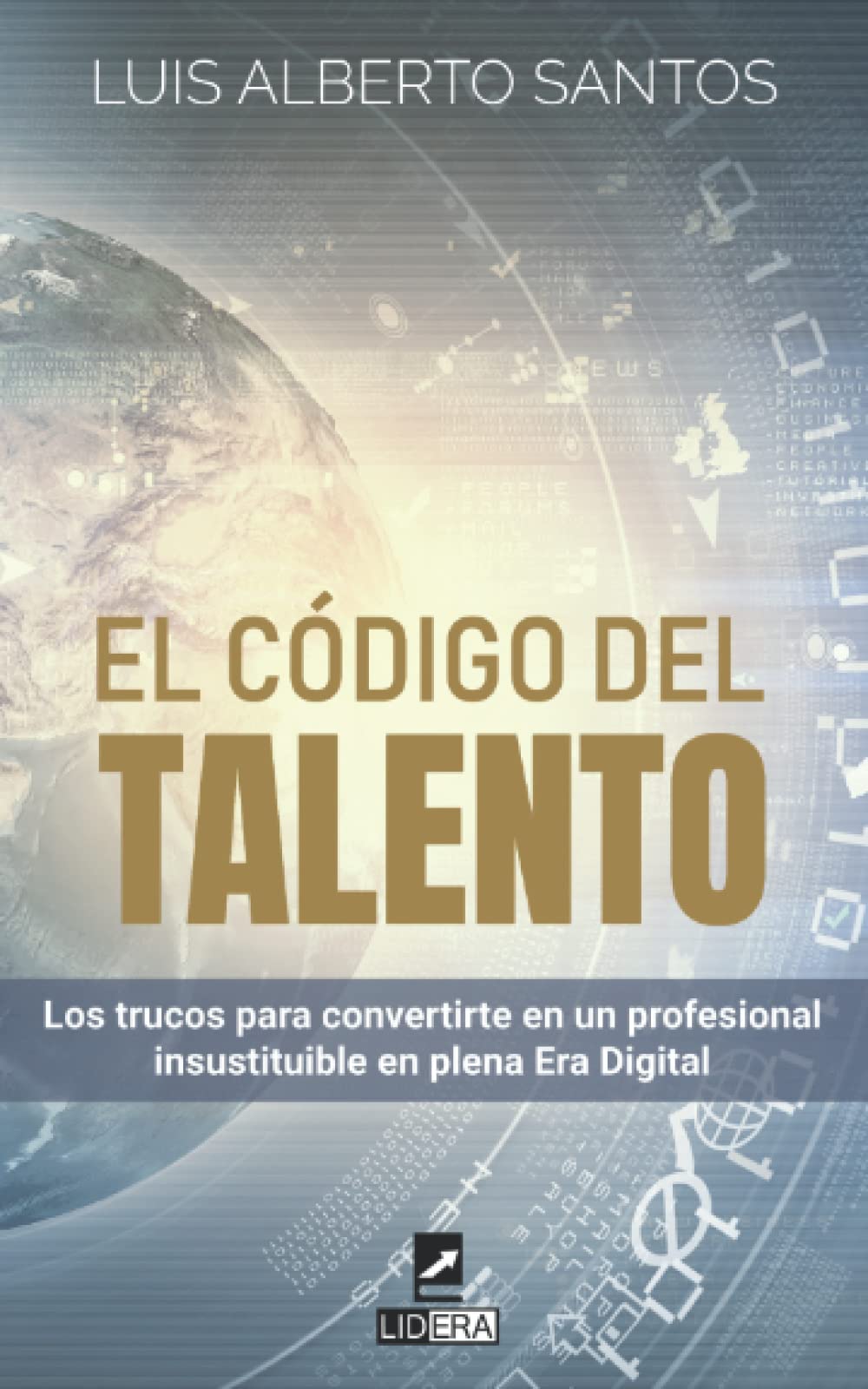 Libro: El código del talento: Los trucos para convertirte en un profesional insustituible en plena Era Digital