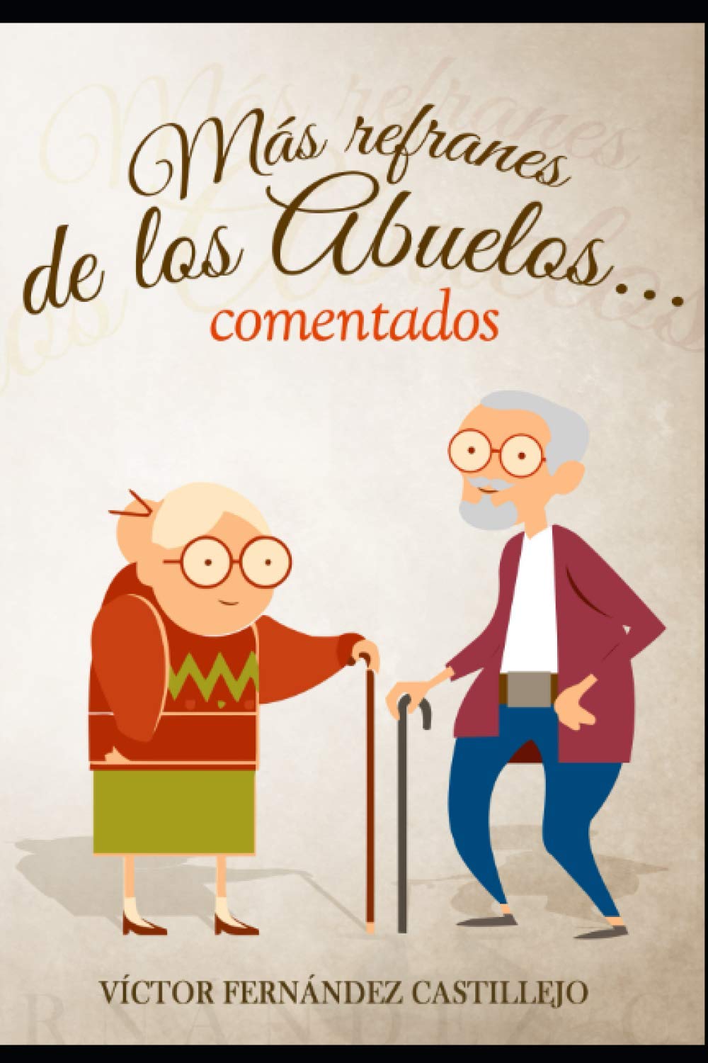 Libro: Más refranes de los abuelos... comentados: Refranes españoles populares (Refranes populares comentados) (Spanish Edition)