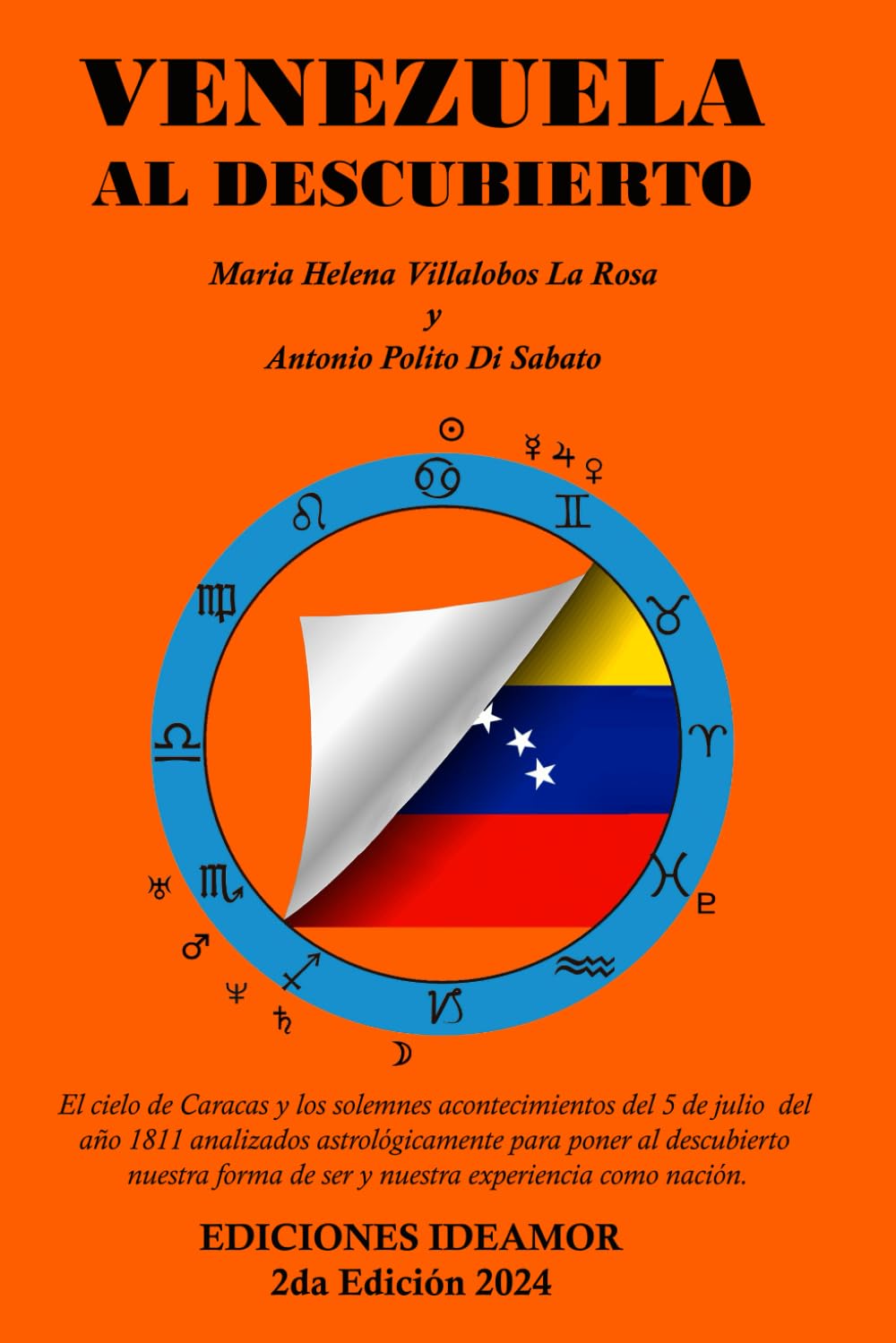 Libro: Venezuela al Descubierto: Analisis Astrológico de la Carta Natal Venezuela del 05 de julio 1811 (Spanish Edition)