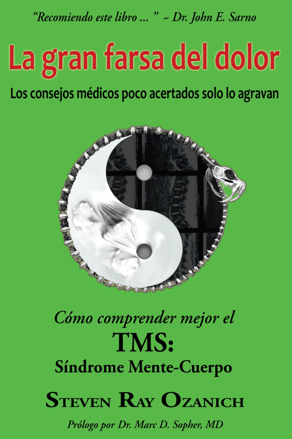 Libro: La gran farsa del dolor: Los consejos médicos poco acertados solo lo agravan (Spanish Edition)