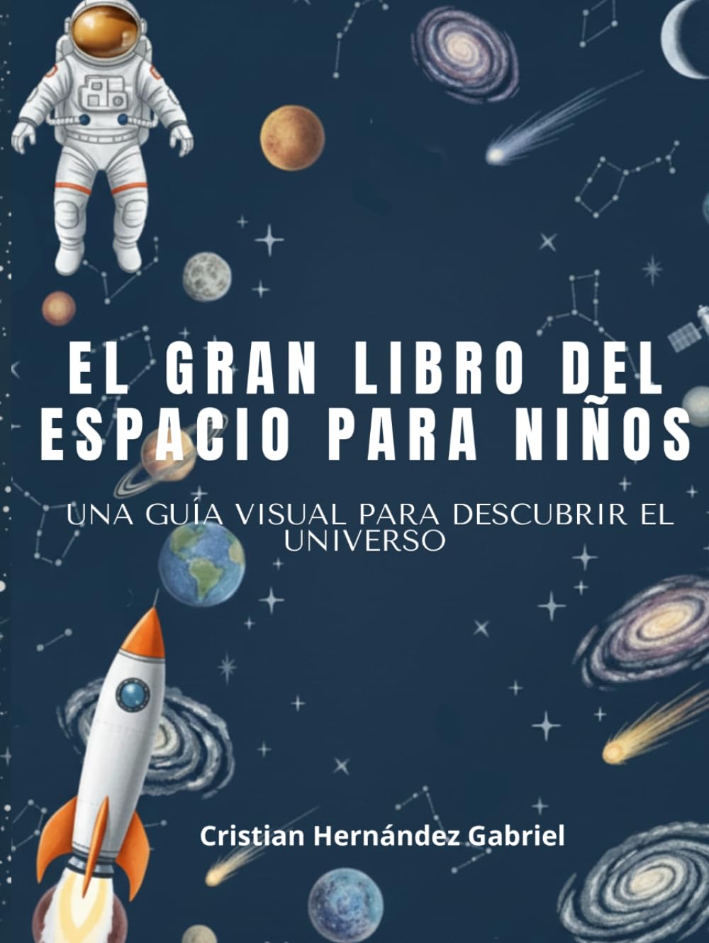 Libro: EL GRAN LIBRO DEL ESPACIO PARA NIÑOS: Una guía visual para descubrir el universo (Spanish Edition)