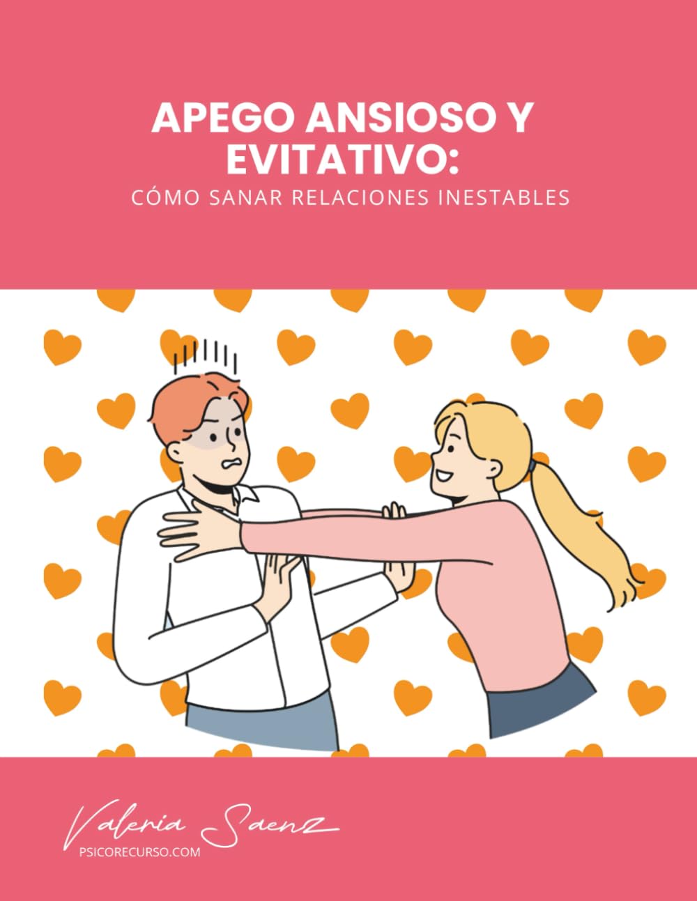 Libro: Apego Ansioso y Evitativo: Cómo Sanar Relaciones Inestables