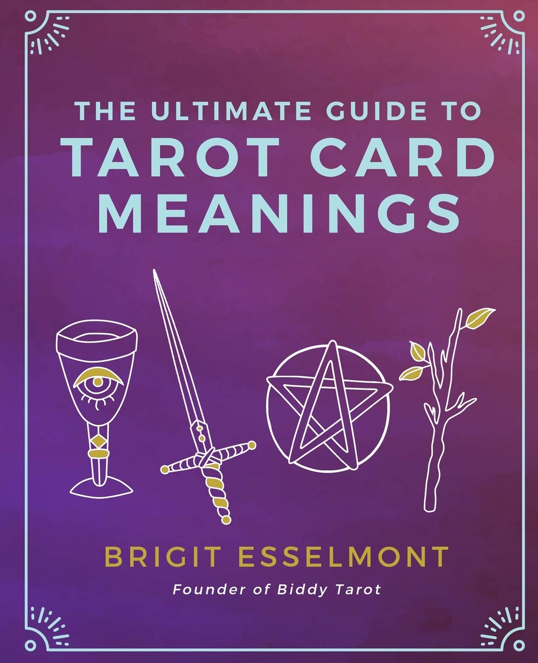 Libro: The Ultimate Guide to Tarot Card Meanings